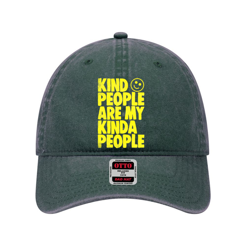 Kind People Are My Kinda People Dyed Cap by bedaopini | Artistshot