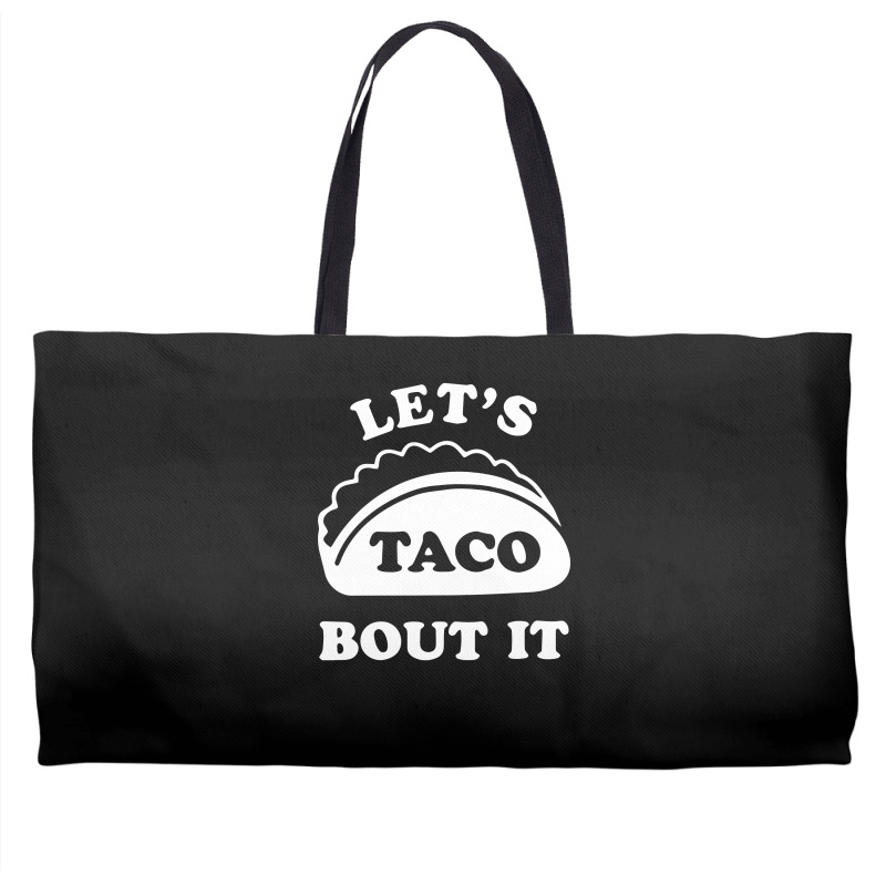 Let's Talk About It Tacos Funny Weekender Totes | Artistshot