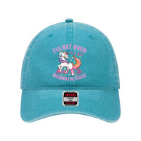 I'll Get Over It I Just Need To Be Dramatic First T Shirt Dyed Cap | Artistshot