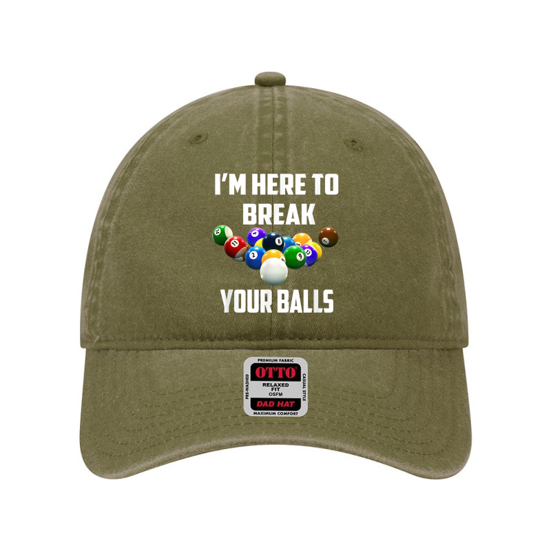 I'm Here To Break Your Balls Pool Funny Billiards Men Women T Shirt Dyed Cap | Artistshot