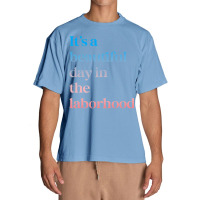 It S A Beautiful Day In The Laborhood Labor Delivery Retro T Shirt Urban Heavy T-shirt | Artistshot