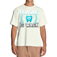 Plaque Is Wack Funny Dental Oral Hygienist Dentistry Dentist Urban Heavy T-shirt | Artistshot