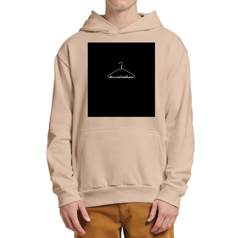 This Coat Hanger Is Not Healthcare Pro Choice My Body My Choice Sleeve Urban Pullover Hoodie | Artistshot