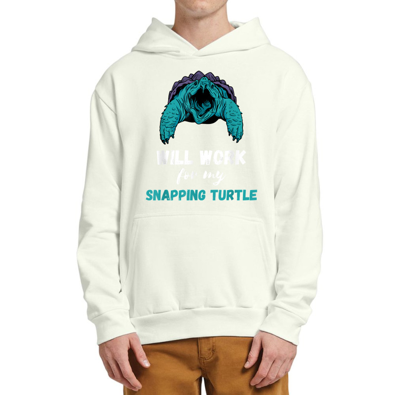 Snapping Turtle Will Work Aligator Snapping Turtle Lover T Shirt Urban Pullover Hoodie | Artistshot