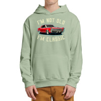 I’m Not Old I’m Classic Retro Vintage Car Men Women Funny T Shirt Urban Pullover Hoodie | Artistshot