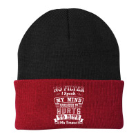 No Filter I Speak My Mind Because It Hurts To Bite My Tongue T Shirt T Beanie | Artistshot