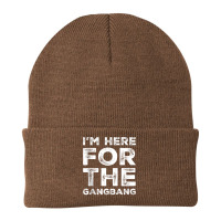 I'm Here For The Gangbang Dirty Sarcastic Sex Saying Tank Top Beanie | Artistshot