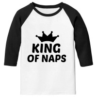 King Of Naps Youth 3/4 Sleeve | Artistshot