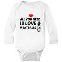 Meatballs And Love Long Sleeve Baby Bodysuit | Artistshot