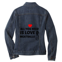 Meatballs And Love Ladies Denim Jacket | Artistshot