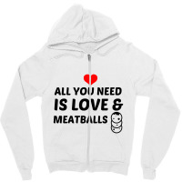 Meatballs And Love Zipper Hoodie | Artistshot