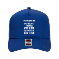 Gift For Freaking Awesome Marine Drafter Mesh Back Trucker Hat | Artistshot