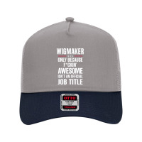 Gift For F Ckin' Awesome Wigmaker Mesh Back Trucker Hat | Artistshot