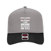 Gift For F Ckin' Awesome Medcial Coroner Mesh Back Trucker Hat | Artistshot