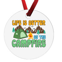 Life Is Better By The Campfire Ornament | Artistshot