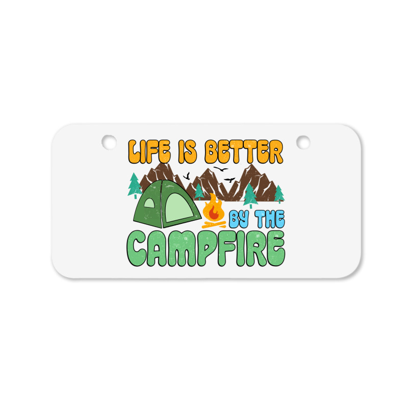 Life Is Better By The Campfire Bicycle License Plate | Artistshot