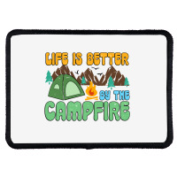 Life Is Better By The Campfire Rectangle Patch | Artistshot