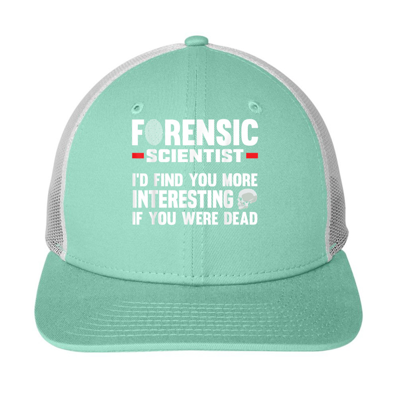 Forensic Scientist Coroner Forensics Science Student T Shirt Snapback Trucker Cap | Artistshot