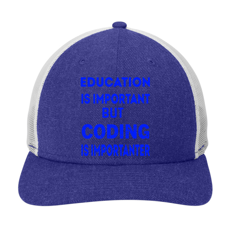 Education Is Important But Coding Is Importanter Snapback Trucker Cap by LemonTees | Artistshot