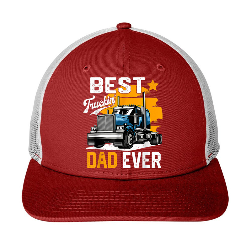 Trucker Best Truckin' Dad Ever S For Trucker Papa Grandpa Snapback Trucker Cap by urethrapricey | Artistshot