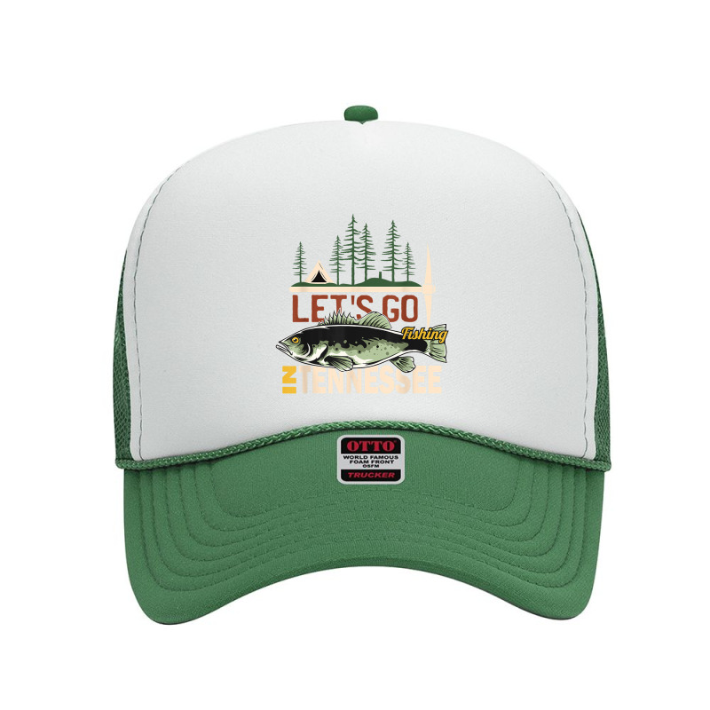 Fishing Camping Fishing In Tennessee Nature Tennessee Fishing Foam Trucker Hat by urethrapricey | Artistshot