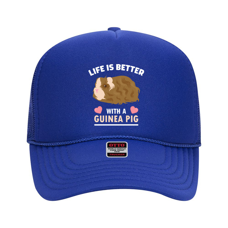 Life T  Shirt Life Is Better With A Guinean Pig T  Shirt Foam Trucker Hat | Artistshot