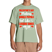 Valentine's Day Making Single People Feel Like Losers 496 Ad Pullover Urban Heavy T-shirt | Artistshot