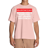 Womens Valentine's Day Making Single People Feel Like Losers 496 Ad V Urban Heavy T-shirt | Artistshot