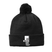 I Am  Where Are You Pom Pom Beanie | Artistshot