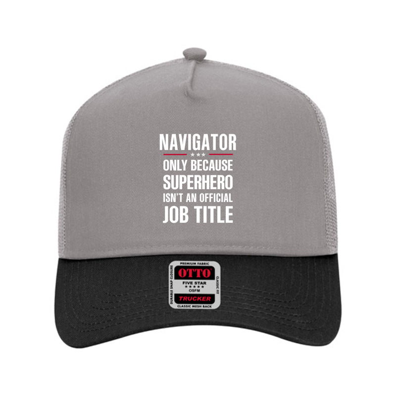 Gift For Superhero Navigator Mesh Back Trucker Hat by thanchashop | Artistshot