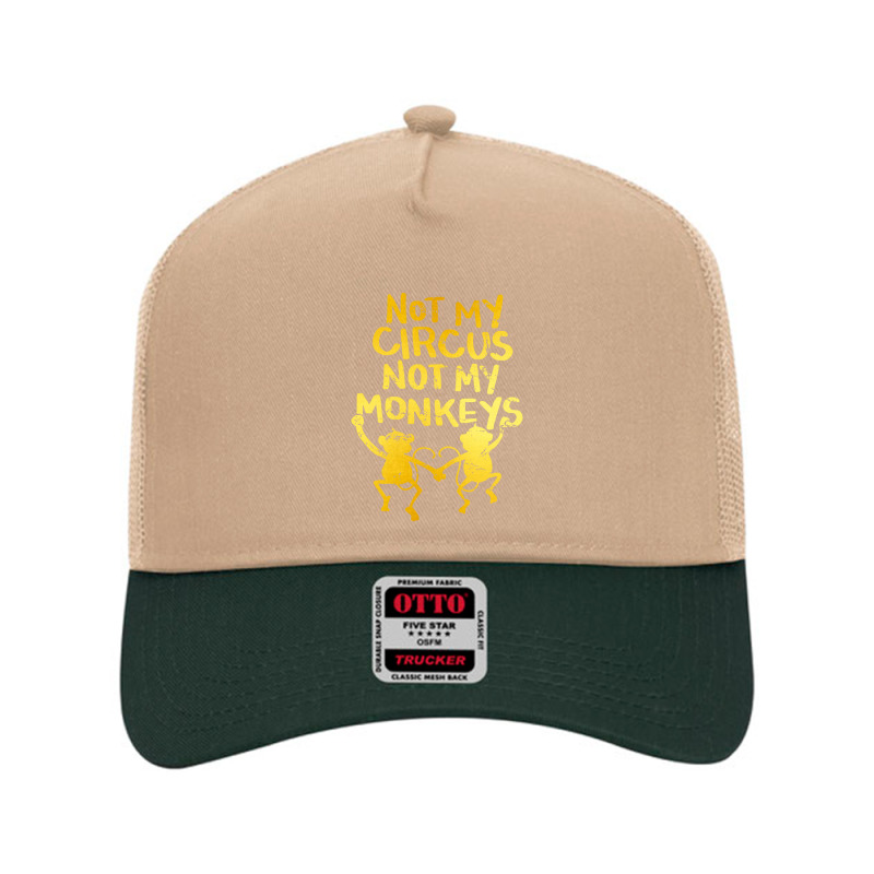 Not My Circus Not My Monkeys Mesh Back Trucker Hat | Artistshot