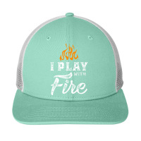 I Play With Fire Pyromaniac Welder Scout Camper Funny Gift Snapback Trucker Cap | Artistshot