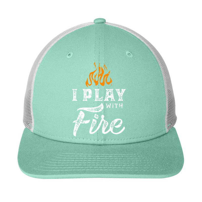 I Play With Fire Pyromaniac Welder Scout Camper Funny Gift Snapback Trucker Cap by celanasubek | Artistshot