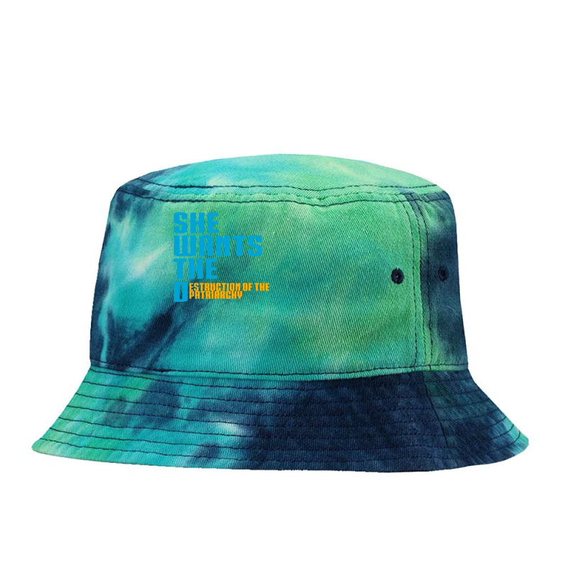 She Wants The Destruction Of The Patriarchy Tie Dyed Bucket Hat by Specstore | Artistshot