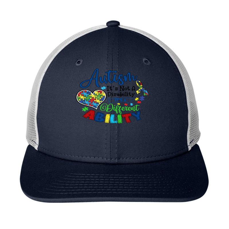 Autism T  Shirt Autism Its Not A Disability Its A Different Ability T Snapback Trucker Cap by larkhorse | Artistshot