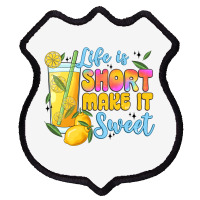 Life Is  Make It Sweet Shield Patch | Artistshot