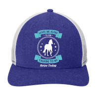 Leave Me Alone I'm Only Talking To My Horse Today Horseman Pullover Ho Snapback Trucker Cap | Artistshot