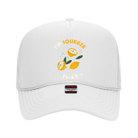 Lemon Id Squeeze That Lemonade Stand T Shirt Foam Trucker Hat | Artistshot