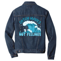 Catch Waves Not Feelings Men Denim Jacket | Artistshot