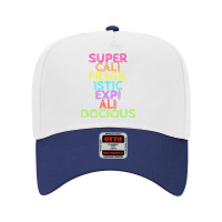 Supercalifragilisticexpialidocious T, Best Gift, Costume, Halloween, X Adjustable Baseball Cap | Artistshot