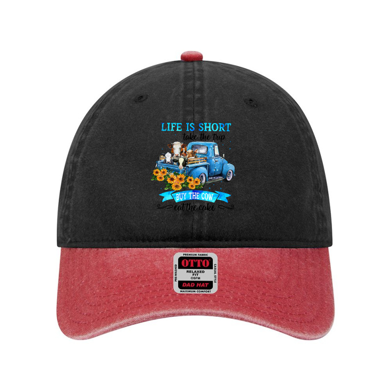 Cow Mooey Life Is Short Take The Trip Buy The Cow Eat The Cake 99 Cows Dyed Cap | Artistshot