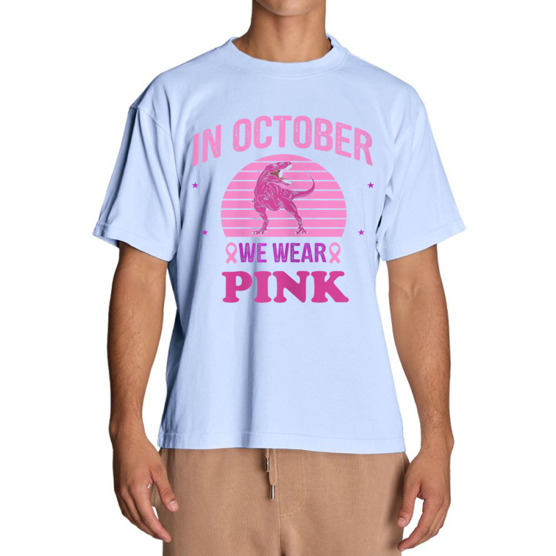 In October We Wear Pink Dinosaurs Witch Breast Cancer Urban Heavy T-shirt by MadisonDesign | Artistshot