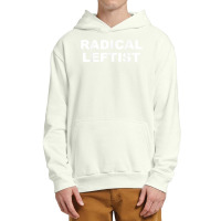 Radical Leftist I'm The Radical Left Wing Vote Blue 2020 T Shirt Urban Pullover Hoodie | Artistshot