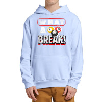 What A Break Pool Billiards Quote One Three And Eight Balls T Shirt Urban Pullover Hoodie | Artistshot