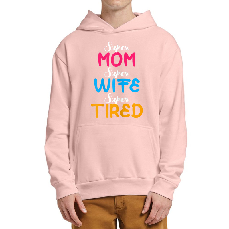 Womens Super Mom Wife Tired Family Mama Mother Children Urban Pullover Hoodie | Artistshot