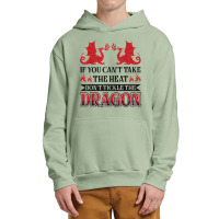 If You Can´t Take The Heat Don´t Tickle The Dragon T Shirt Urban Pullover Hoodie | Artistshot