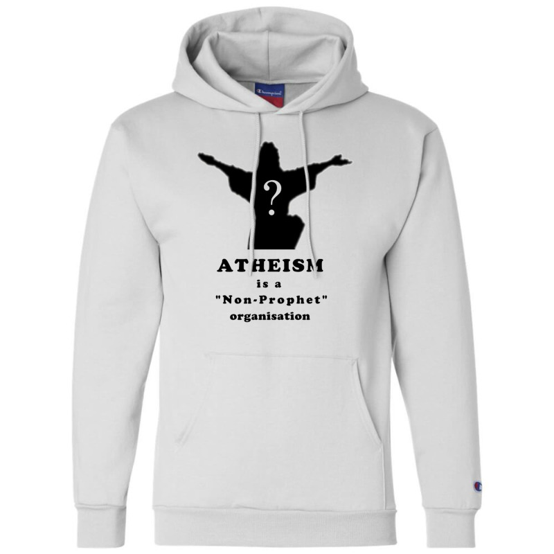 Atheism Is A Non Prophet Organisation Essential Champion Hoodie by designtopall | Artistshot