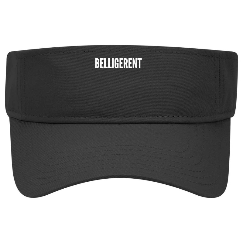 Belligerent T Shirt Visor Hat | Artistshot