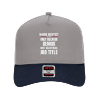 Gift For Genius Marine Architect Mesh Back Trucker Hat | Artistshot