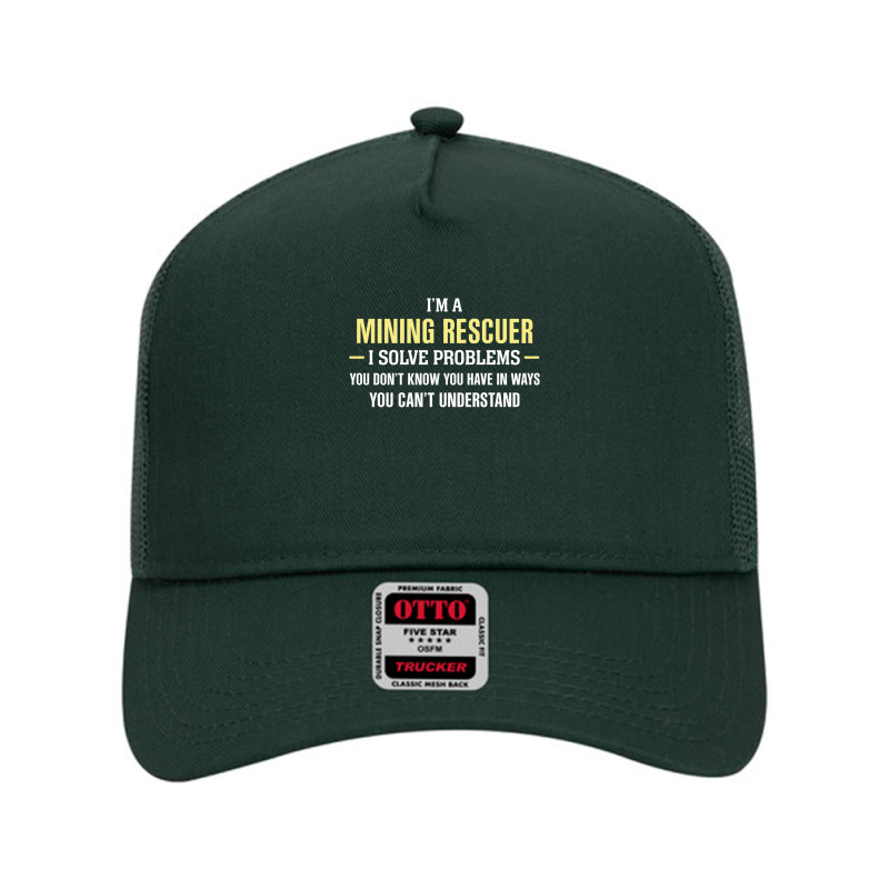 Mining Rescuer I Solve Problems Funny Gift Mesh Back Trucker Hat by thanchashop | Artistshot